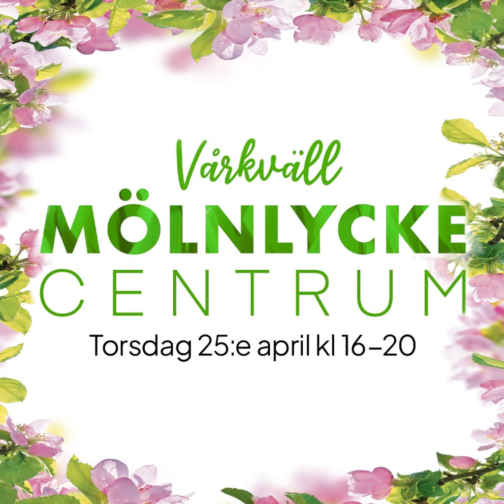 Missa inte årets vårkväll i Mölnlycke centrum!